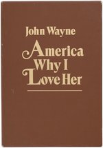 JOHN WAYNE "AMERICA - WHY I LOVE HER" SIGNED LIMITED EDITION BOOK.