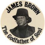 "JAMES BROWN THE GODFATHER OF SOUL" C. LATE 1960s BUTTON.