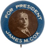 RARE "FOR PRESIDENT JAMES M. COX" PORTRAIT BUTTON.