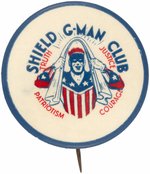 "SHIELD G-MAN CLUB" BUTTON ISSUED BY "PEP COMICS" (SIZE VARIETY).