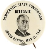 ROOSEVELT "DEMOCRATIC STATE CONVENTION DELEGATE" GRAND RAPIDS, MICHIGAN BUTTON.