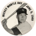1969 MICKEY MANTLE (HOF) DAY RARE BUTTON FROM THIS EVENT.