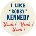 "I LIKE 'BOBBY' KENNEDY YEAH! YEAH! YEAH!" BEATLES REFERENCE SLOGAN BUTTON.