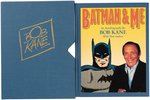 BOB KANE "BATMAN AND ME" SIGNED AND NUMBERED DELUXE EDITION BOOK WITH SKETCH.
