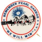 RARE AND GRAPHIC "REMEMBER PEARL HARBOR" BUTTON INCLUDING "F.D.R." QUOTATION.