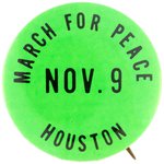 "MARCH FOR PEACE NOV. 9 HOUSTON" TEXAS ANTI-VIETNAM WAR BUTTON.