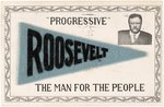 ROOSEVELT PROGRESSIVE PARTY 1912 FELT PENNANT ON PORTRAIT POSTCARD.
