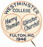 TRUMAN & CHURCHILL "WESTMINSTER COLLEGE FULTON, MO. 1946" IRON CURTAIN SPEECH BUTTON.