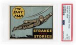 1936 WOLVERINE GUM "STRANGE TRUE STORIES" COMPLETE GUM CARD SET INCLUDING "THE BAT MAN" PSA GRADED W/WRAPPER.