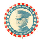 "GEN'L JOHN J. PERSHING WELCOME HOME."