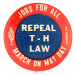 COMMUNIST PARTY ANTI-TAFT-HARTLEY ACT BUTTON FOR USE ON "MAY DAY."
