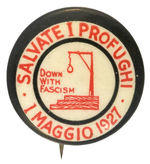 ANTI-MUSSOLINI “DOWN WITH FASCISM” 1927 REFUGEES BUTTON.