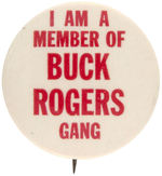 “I AM A MEMBER OF BUCK ROGER’S GANG” RARE BUTTON FROM THE 1930s.