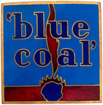 “‘blue coal’” ENAMEL ON BRASS 1930s BADGE FROM THE HAKE COLLECTION.