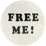 “FREE ME!” RARE 1981 ABBIE HOFFMAN TRIAL BUTTON FROM THE LEVIN COLLECTION.