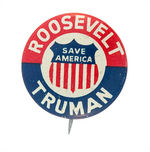 "ROOSEVELT/TRUMAN/SAVE AMERICA" SCARCE 1944 LITHO BUTTON.
