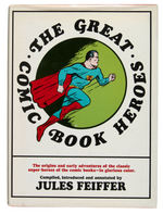 “THE GREAT COMIC BOOK HEROES” MULTI-SIGNED BOOK INC. SIEGEL, SHUSTER W/BATMAN ART BY KANE, ROBINSON.