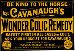 "CAVANUAGH'S WONDER COLIC REMEDY" TIN ADVERTISING SIGN.