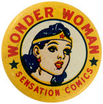 HIGH GRADE EXAMPLE OF COMIC BOOK PREMIUM BUTTON "WONDER WOMAN - SENSATION COMICS."