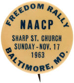 NAACP "FREEDOM RALLY BALTIMORE, MD." CIVIL RIGHTS BUTTON FROM 1963.