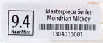 MASTERPIECE SERIES - MONDRIAN MICKEY MOUSE PINPICS 9.4 NM.