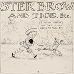 “BUSTER BROWN AND TIGE” 1905 SUNDAY PAGE ORIGINAL ART BY R.F. OUTCAULT.