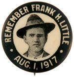 MEMORIAL BUTTON FROM 1917 FOR I.W.W. LEADER FRANK LITTLE LYNCHING VICTIM.
