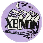 DATED BUTTON FOR “XENON” A NIGHTCLUB COMPETITOR OF STUDIO 54.