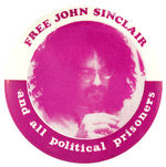 "FREE JOHN SINCLAIR AND ALL POLITICAL PRISONERS" RARE LATE 60S CAUSE BUTTON.