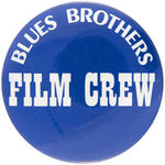 “BLUES BROTHERS FILM CREW” IN-HOUSE FILM PRODUCTION BUTTON.