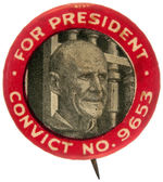 DEBS IN PRISON UNIFORM WITH TEXT "FOR PRESIDENT CONVICT NO. 9653."