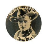 "FOR VICE PRESIDENT TOM MIX" 1930's BUTTON.